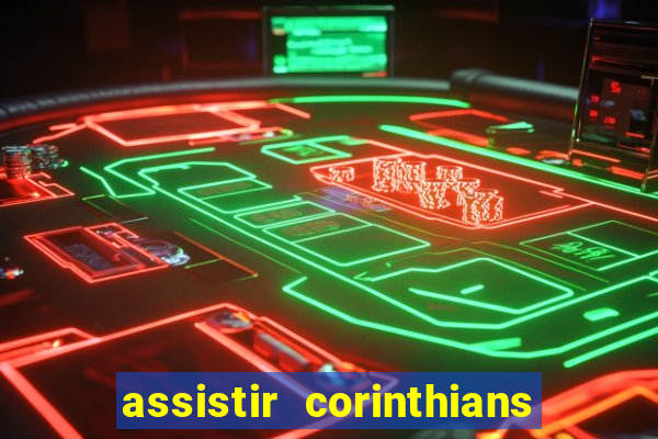 assistir corinthians x vasco futemax